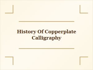 The Evolution of Copperplate Calligraphy