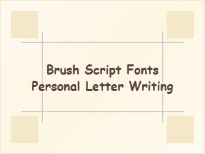 Perfecting Personal Letters with Brush Script Fonts