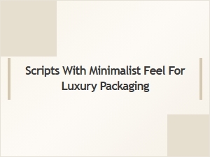 Elegant Scripts for Luxe Minimalist Packaging