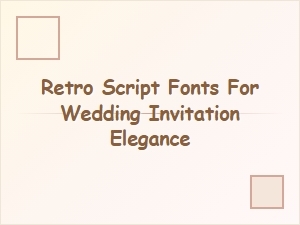 Elegant Retro Script Fonts for Wedding Invitations